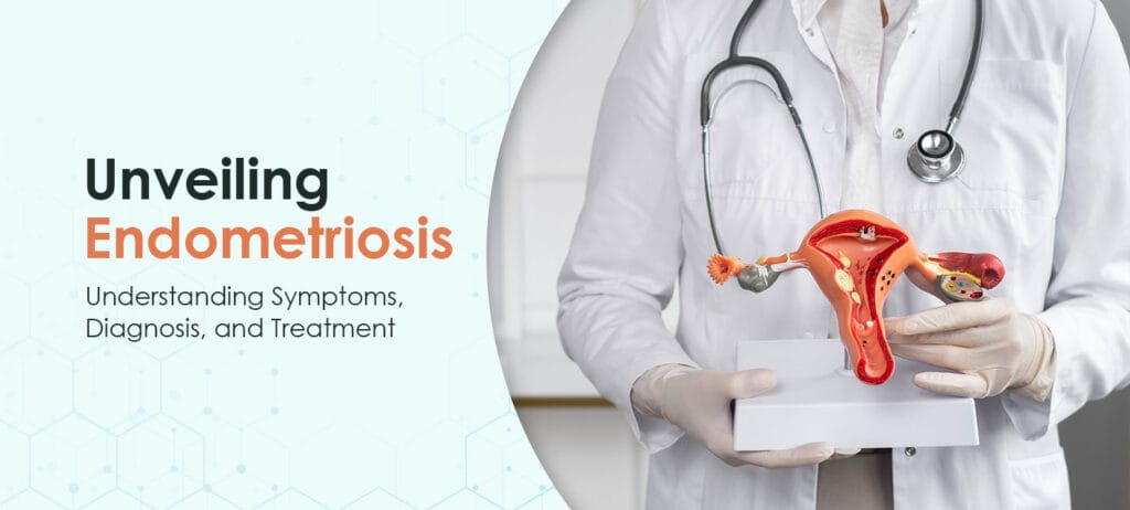 Unveiling Endometriosis Understanding Symptoms