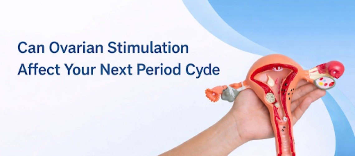 Can Ovarian Stimulation Affect your Next Period Cycle?