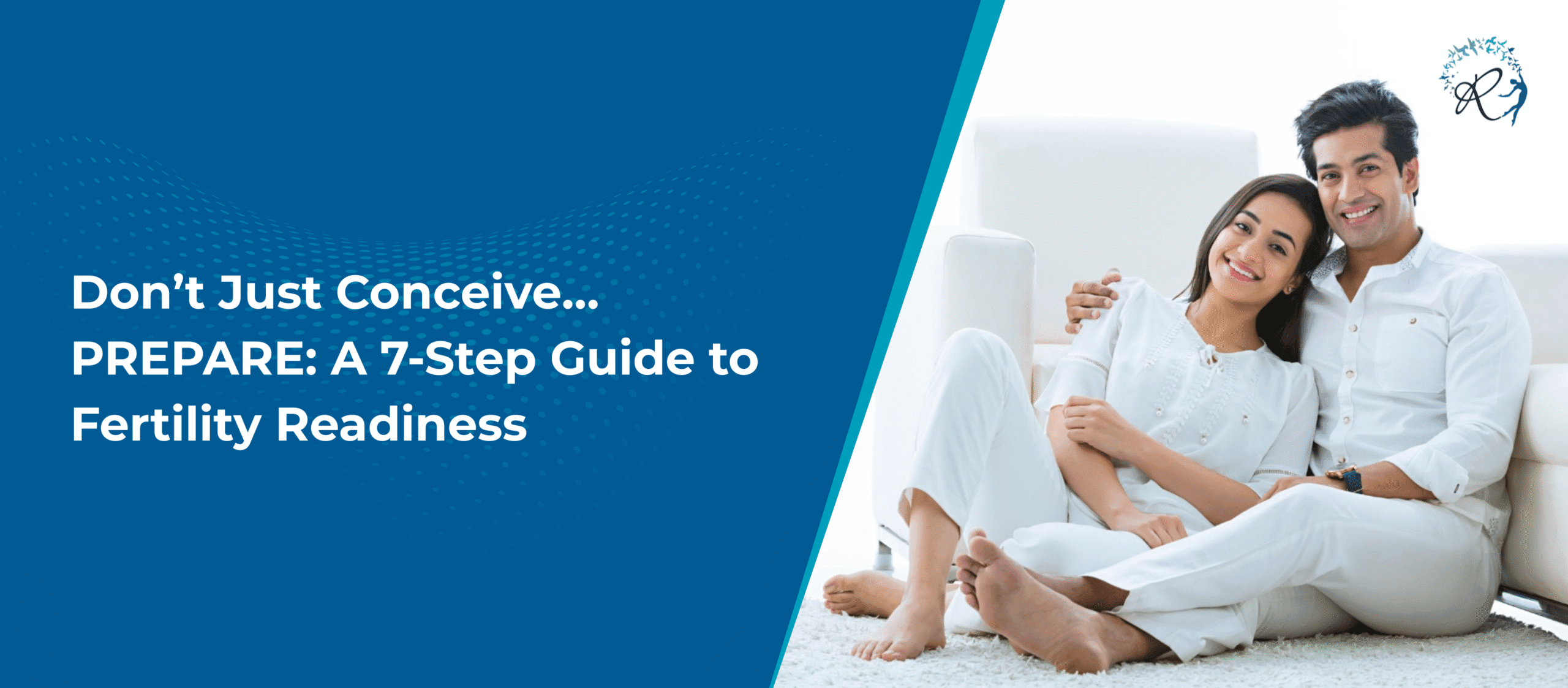 Don’t Just Conceive… PREPARE: A 7-Step Guide to Fertility Readiness